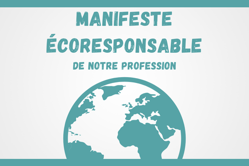 Manifeste écoresponsable de notre profession